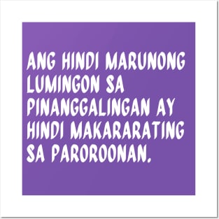 Tagalog Proverb Series 1 (Ang Hindi Marunong Lumingon...) Posters and Art